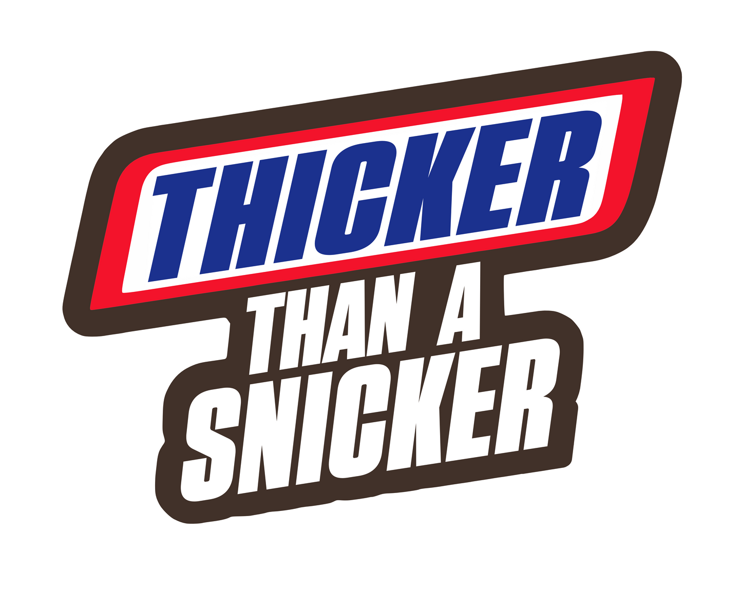 Thicker Than A Snicker Tee