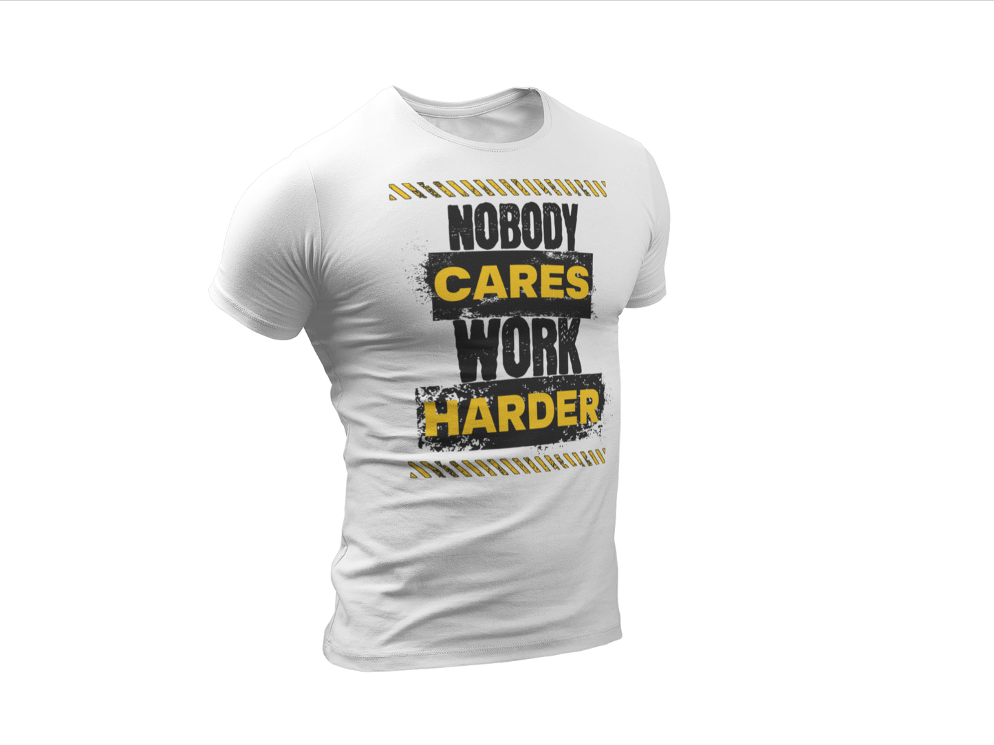 Nobody Cares Work Harder Tee (caution theme)